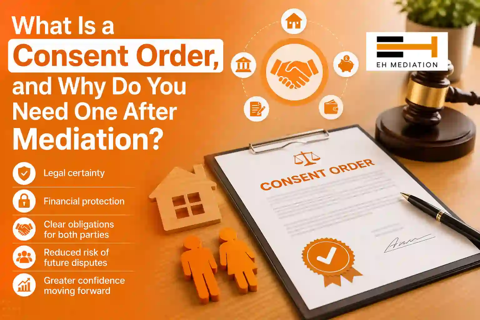 What Is a Consent Order, and Why Do You Need One After Mediation Chippenham?